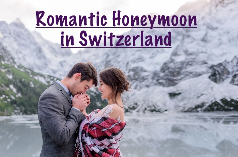 romantic honeymoon in switzerland